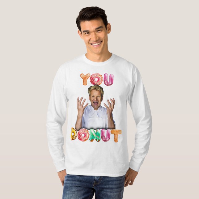 Camiseta Gordon Ramsay You Donut long sleeve (Anverso completo)