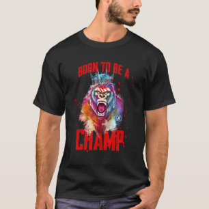 Camiseta Gorila Nacido Para Ser Un Campeón De Boxeo De Gimn