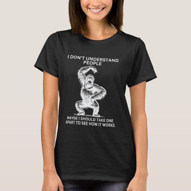 Camiseta Gorilla Ape Misunderstood Funny Sarcastic Monkey   (Anverso)