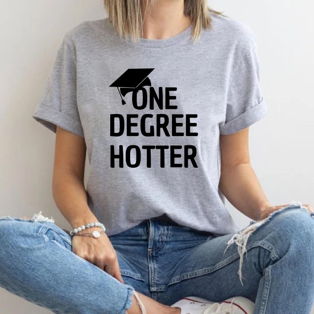 Camiseta Gorra de Graduación Universitaria Graduado De Un G (One Degree Hotter Funny University Graduation hat T-Shirt)
