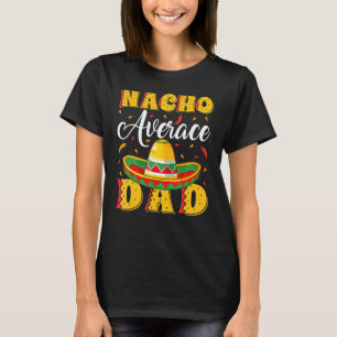 Camiseta Gorra mexicana de Sombrero Nacho padre promedio