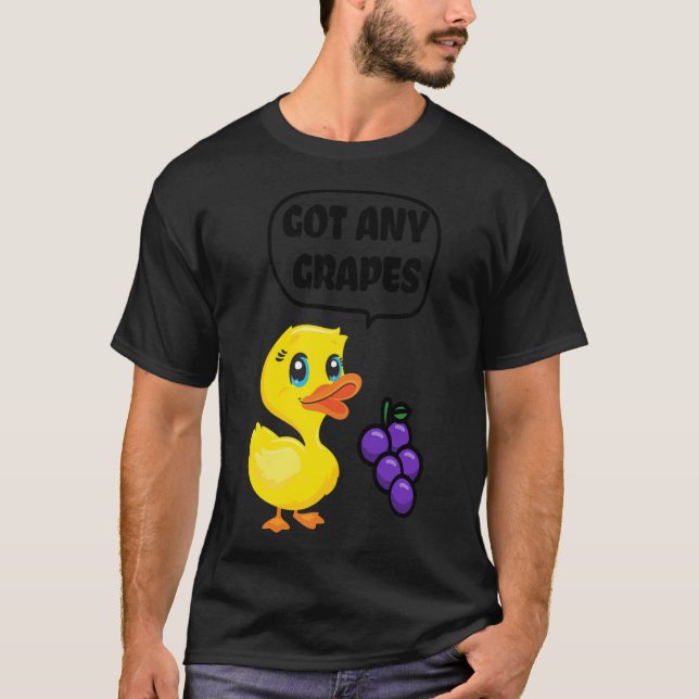 Camiseta Got any Grapes - Duck Song Lover Classic T-Shirt (Anverso)