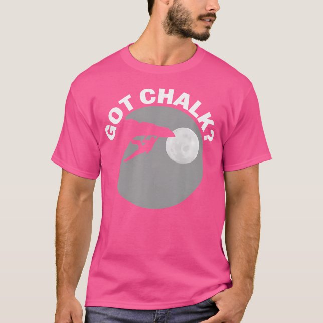 Camiseta Got Chalk Mountain Climbing para escaladores de ro (Anverso)
