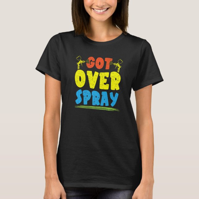 Camiseta Got Over Spray Car Detailing Auto Body Painter  1 (Anverso)