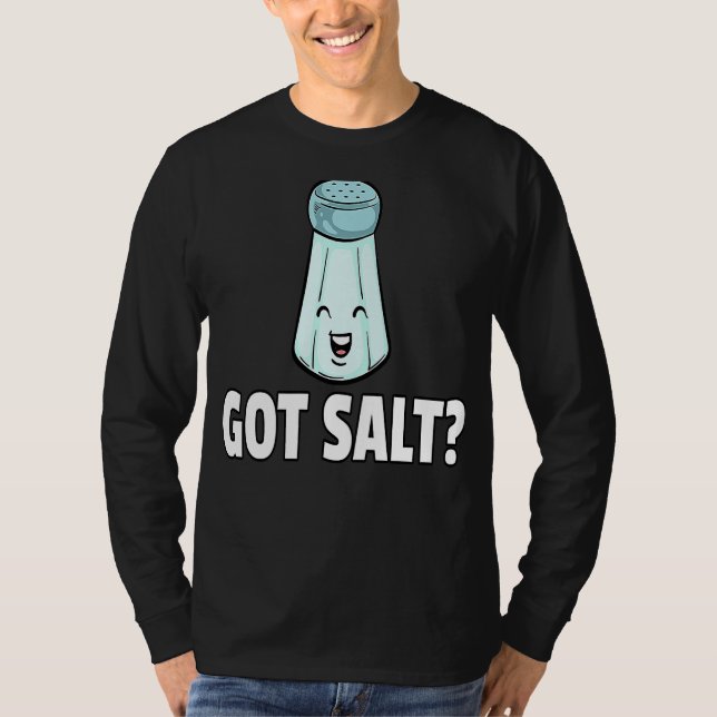 Camiseta Got Salt  Salty Salt Shaker (Anverso)