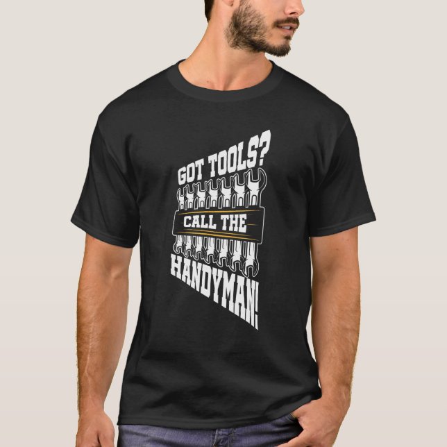 Camiseta Got Tools Call The Handyman Laborer Construction W (Anverso)