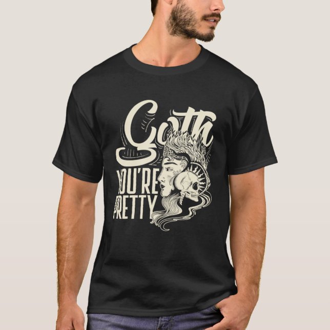 Camiseta Goth You're Pretty Dark Gothic Pastel Goth (Anverso)