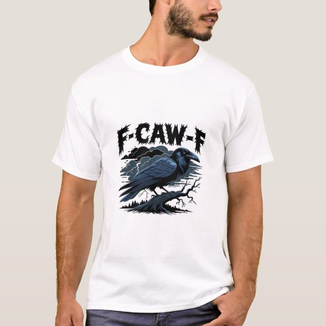 Camiseta Gothic Crow Funny Humor F-Caw-F Essential Minimal  (Anverso)