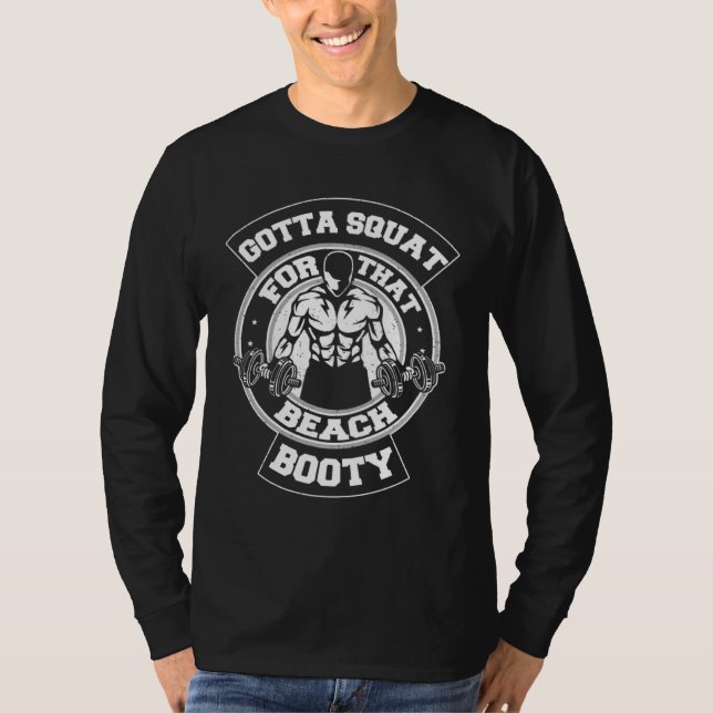 Camiseta Gotta Squat For That Beach Booty Gym Workout (Anverso)