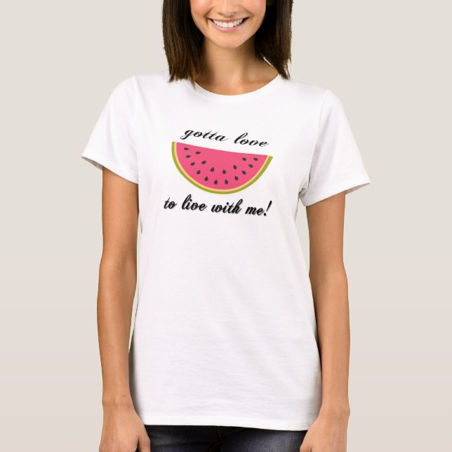 Camiseta gottaloveWatermelon (Anverso)