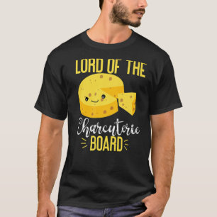 Camiseta Gouda Cheese Lord Of Charcuterie Board