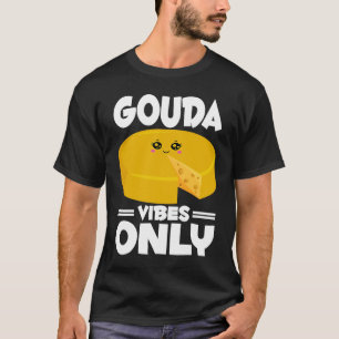 Camiseta Gouda Cheesus More Cheese Brie Gouda Vibes