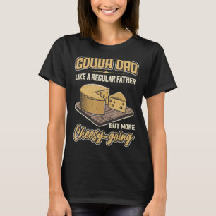 Camiseta Gouda Dad - Como Un Padre Regular Pero Más Alegre-
