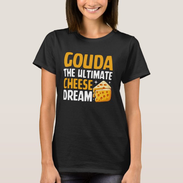 Camiseta Gouda El Queso Soñado Definitivo Queso (Anverso)