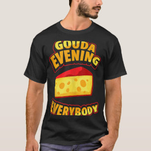 Camiseta Gouda Para Gouda Cheese Gouda Enthusiast Dutch Che