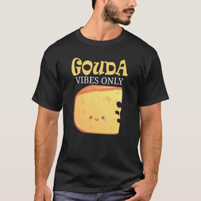 Camiseta Gouda Vibes Only Cheese (Anverso)