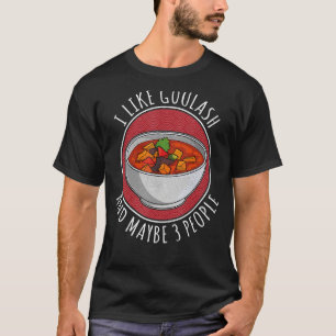 Camiseta Goulash Pörkölt Hungría Cocina Budapest Praga