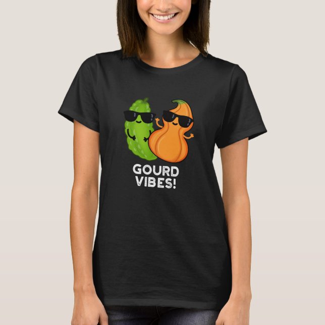 Camiseta Gourd Vibes Funny Veggie Pun Dark BG (Anverso)