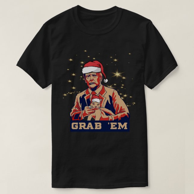Camiseta Grab Em Cat Funny Navidades Trump Tshirt Xmas Rega (Diseño del anverso)
