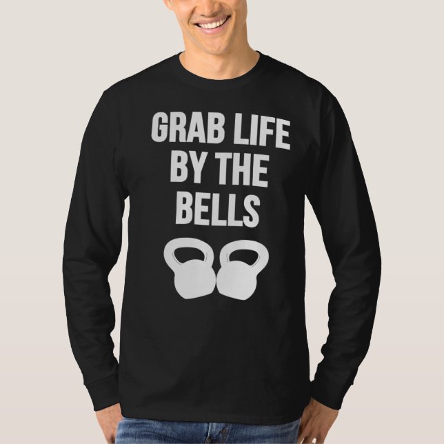 Camiseta Grab Life by the Bells Kettlebells (Anverso)