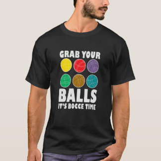 Camiseta Grab Your Balls It´s Bocce Time Bocce Player Bocce