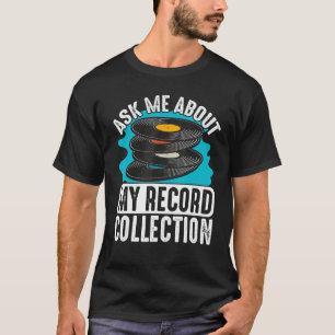 Camiseta Grabación de vinilo Pregúntame sobre mi registro 1