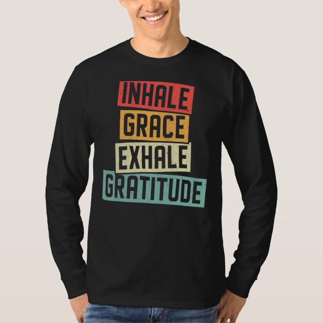 Camiseta Gracia inhalada Gratitud Exhale Gratitud Meditació (Anverso)