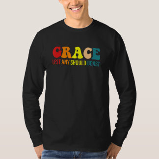 Camiseta Gracia para que nadie se vanaglorie