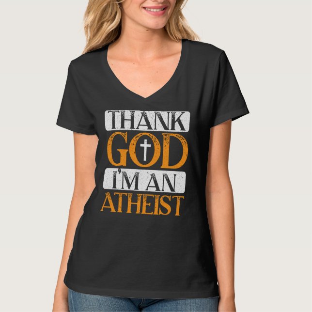 Camiseta Gracias A Dios Que Soy Un Ateo Anti Religioso. (Anverso)