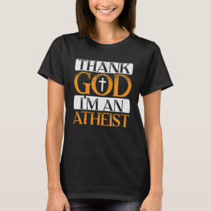 Camiseta Gracias a Dios que soy un ateo antireligioso agnó