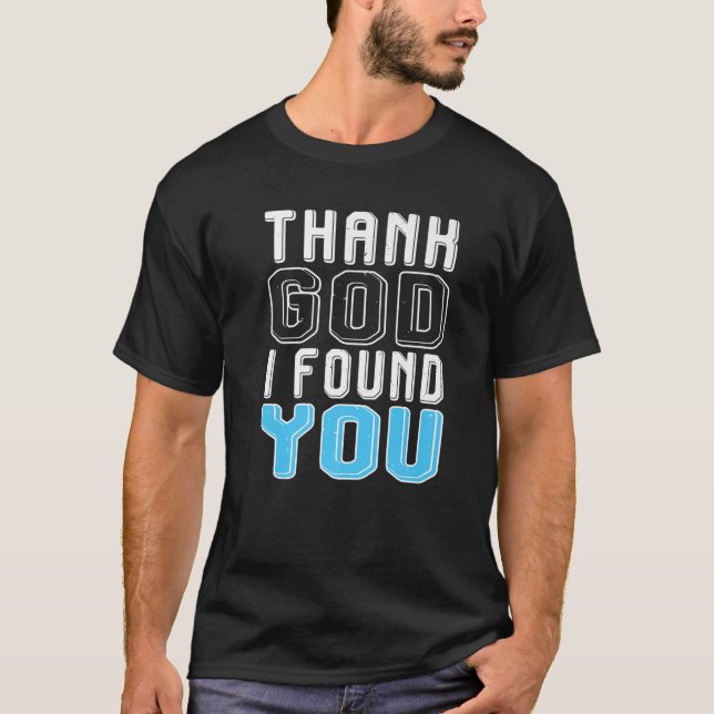 Camiseta Gracias a Dios que te encontré (Anverso)