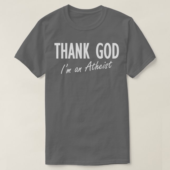 Camiseta Gracias A Dios Soy Un Ateo (Diseño del anverso)