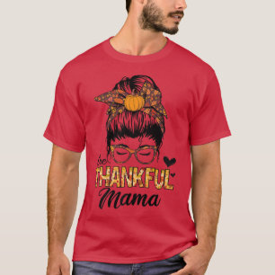 Camiseta Gracias a mamá Funny Messy Bun Fall otoño Thanksgi