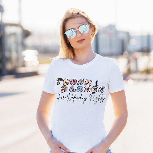 Camiseta Gracias a un abogado por defender nuestros derecho (Subido por el creador)