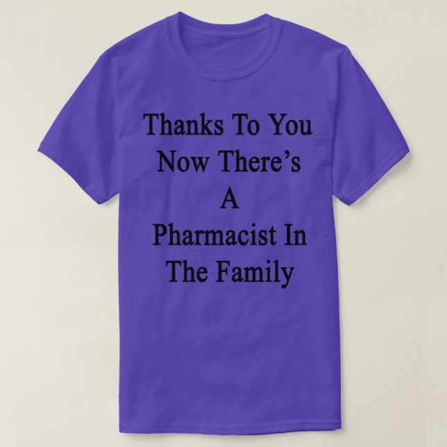 Camiseta Gracias A Usted Ahora Therex27s Un Farmacéutico En (Diseño del anverso)