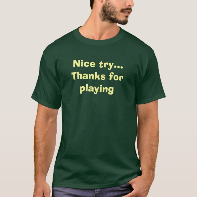 Camiseta Gracias agradables del intento… por jugar (Anverso)