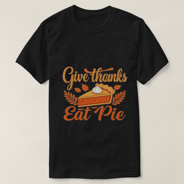 Camiseta Gracias, Comer Pie: Un Día de Acción de Gracias fe (Diseño del anverso)