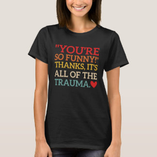 Camiseta Gracias, es una cita divertida del trauma