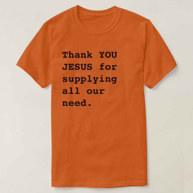 Camiseta Gracias JESÚS Por Proporcionar Toda Nuestra Necesi (Diseño del anverso)