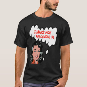 Camiseta Gracias Mamá Por Elegir Life Pro Life Retro A