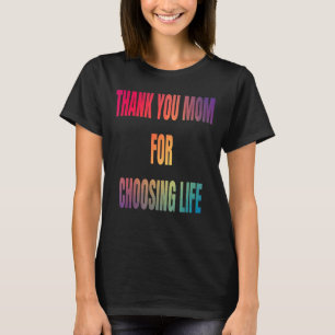 Camiseta Gracias Mamá Por Elegir Life Pro Life Retro A