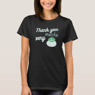 Camiseta Gracias Muy Matcha Funny Amas A Matcha Latte Y