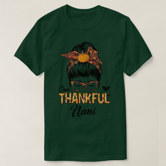 Camiseta Gracias Nani Funny Messy Bun Fall Otoño Thanksgi (Diseño del anverso)