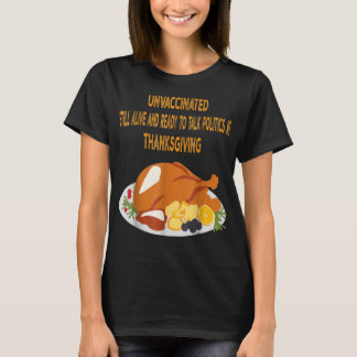 Camiseta Gracias políticos por hablar sin vacunar y todavía