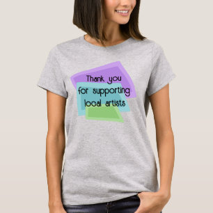 Camiseta Gracias por apoyar a los artistas locales