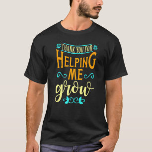 Camiseta Gracias Por Ayudarme A Crecer El Reconocimiento De