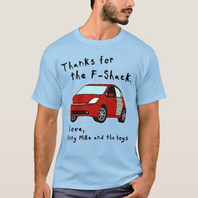 Camiseta Gracias por el F-Shack. Mike sucio amor y niños (Anverso)