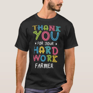 Camiseta Gracias Por El Trabajo Duro De Los Agricultores Di