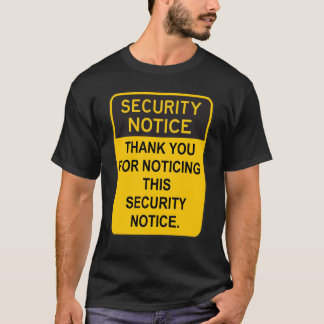 Camiseta Gracias por notar este aviso de seguridad.