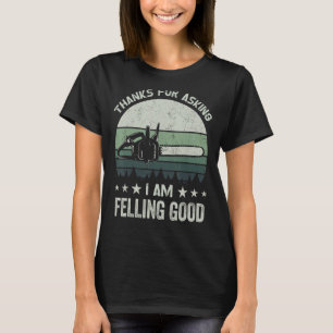 Camiseta Gracias por preguntarme que me siento bien en la m
